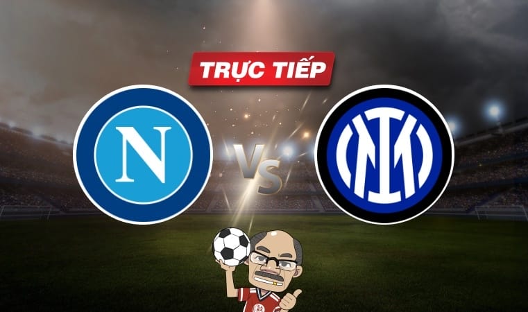 Trực tiếp bóng đá Napoli vs Inter, 02h00 ngày 23/01: Hat-trick danh hiệu cho xanh đen?