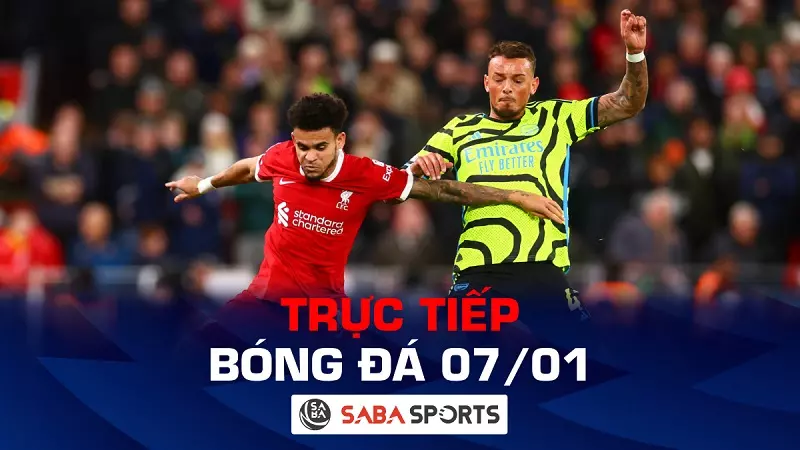 Trực tiếp bóng đá hôm nay 07/01: Arsenal và Liverpool đại chiến