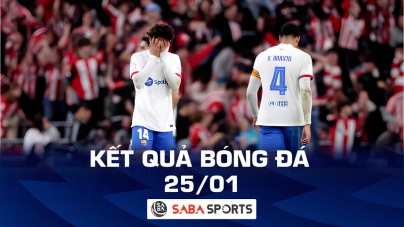 Kết quả bóng đá hôm nay 25/01: Liverpool giành vé tới chung kết, Barca bất ngờ thua thảm