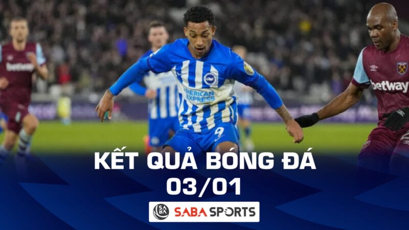 Kết quả bóng đá hôm nay 03/01: West Ham và Brighton khiến Man United chìm sâu