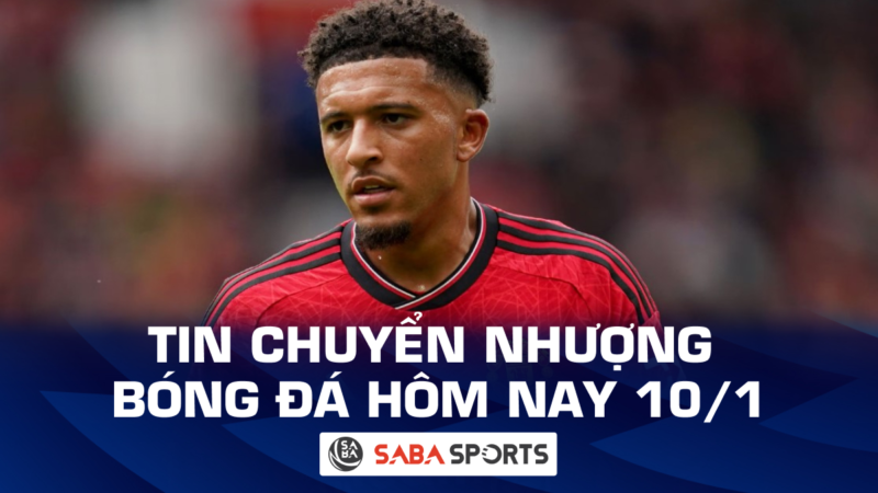 Tin chuyển nhượng bóng đá hôm nay ngày 10/01: Sancho chấp nhận giảm lương để đến Dortmund, Werner chính thức cập bến Tottenham