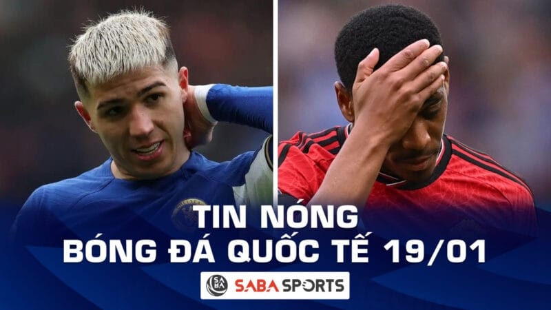 Tin nóng bóng đá quốc tế hôm nay ngày 19/01: Sao Chelsea trải lòng; Martial không bị cô lập