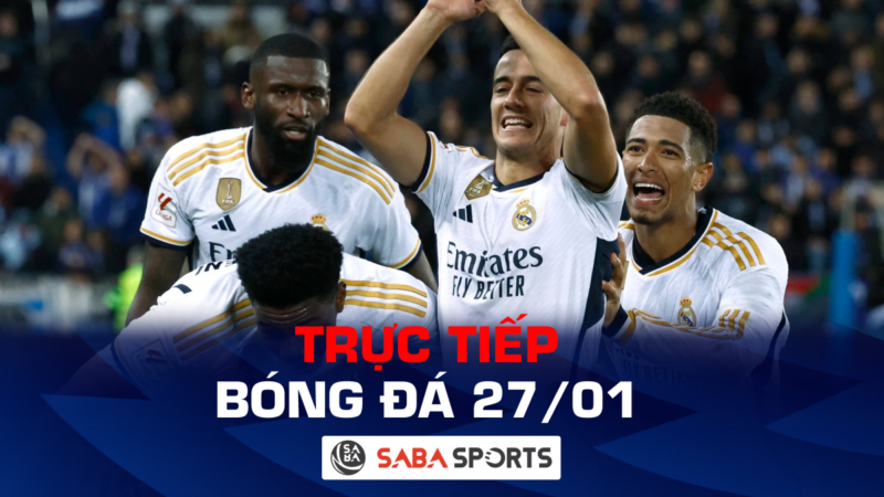 Trực tiếp bóng đá hôm nay ngày 27/01: Real Madrid đối đầu Las Palmas, Quỷ Đỏ gặp mồi ngon