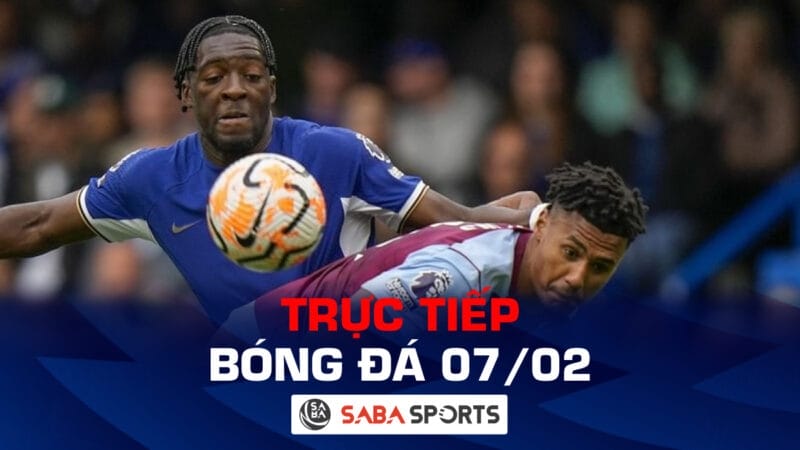 Trực tiếp bóng đá hôm nay ngày 07/02: Khó cho Chelsea, 3 trận bán kết châu lục