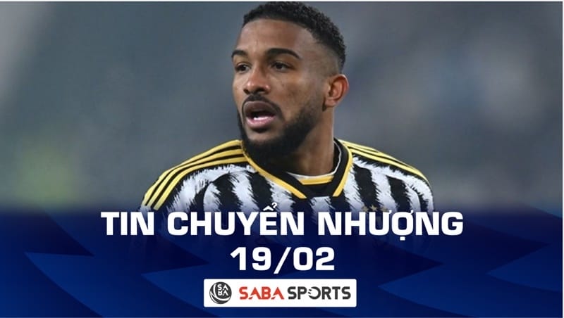 Tin chuyển nhượng bóng đá hôm nay 19/02: Man Utd mua trung vệ Juventus, Barca tìm người thay Lewandowski