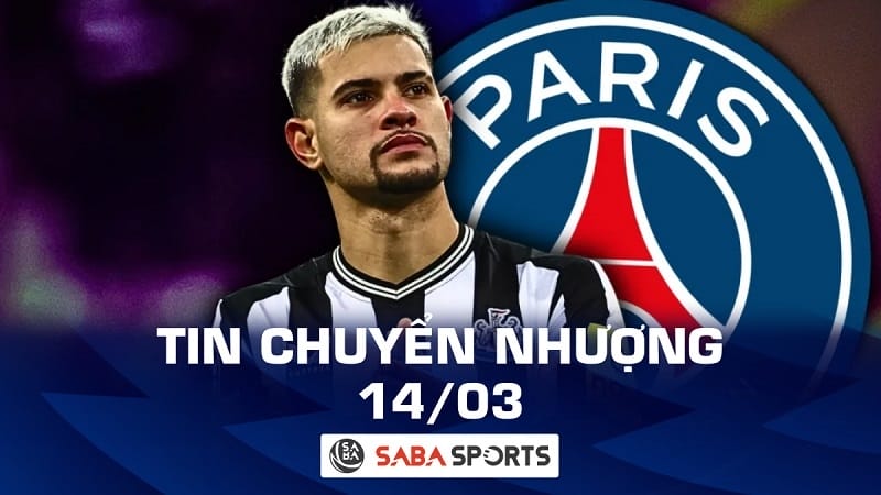 Tin chuyển nhượng bóng đá hôm nay 14/03: PSG chi 100 triệu euro vì sao Newcastle