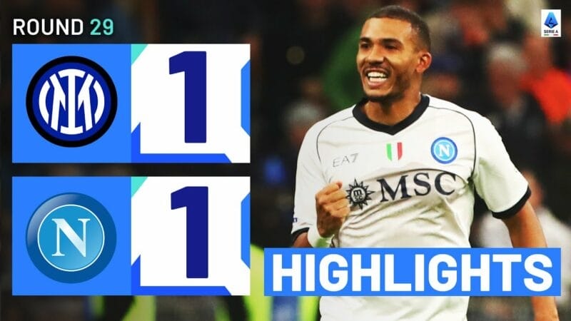 Highlights Inter Milan vs Napoli, vòng 29 Serie A 2023/24