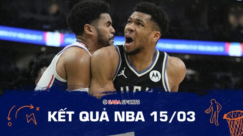 Kết quả NBA hôm nay ngày 15/03: Clippers và Bucks hưởng niềm vui, Celtics lại gieo sầu cho Suns