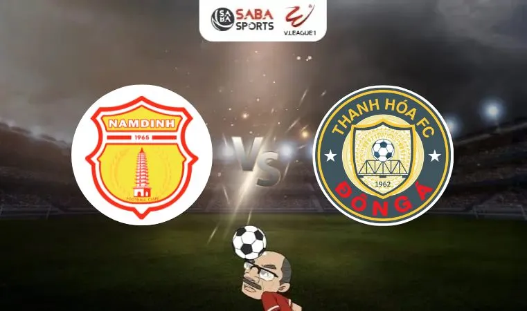 Nhận định bóng đá Nam Định vs Thanh Hóa, 18h00 ngày 08/03: Thành Nam mở hội 