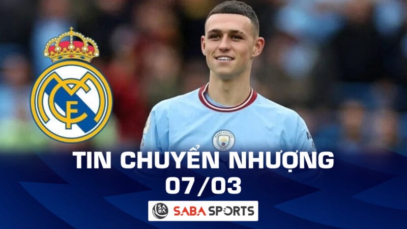 Tin chuyển nhượng bóng đá hôm nay ngày 07/03: Chelsea mua bom tấn, Real gây sốc với sao Man City?