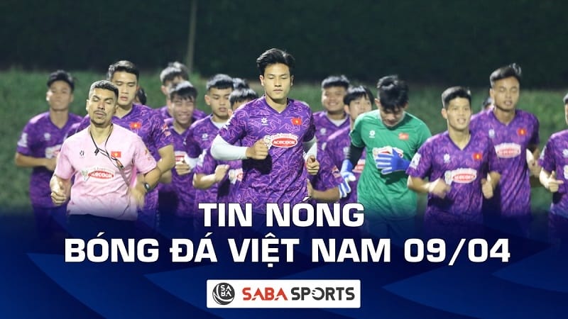 Tin nóng bóng đá Việt Nam hôm nay ngày 09/04: U23 Việt Nam gặp ‘thiên thời, địa lợi’ tại Qatar