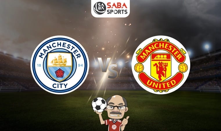 Nhận định bóng đá Man City vs Man United, 21h00 ngày 25/05: Sắc xanh bao phủ