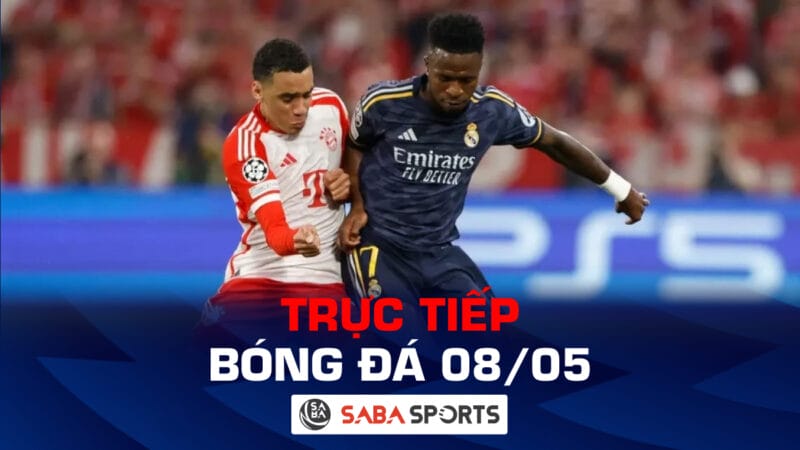 Trực tiếp bóng đá hôm nay 08/05: Hấp dẫn đại chiến Real vs Bayern