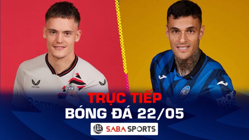 Trực tiếp bóng đá hôm nay ngày 22/05: Leverkusen chinh phục chức vô địch Cúp C2