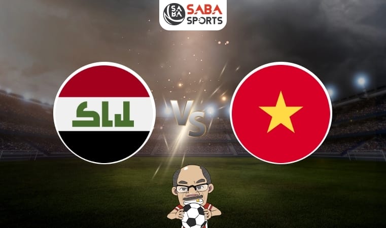 Nhận định bóng đá Iraq vs Việt Nam, 01h00 ngày 12/06: Quyết tâm tạo kỳ tích