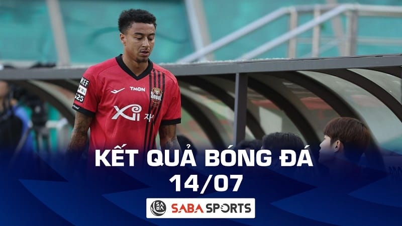 Kết quả bóng đá hôm nay 14/07: Jesse Lingard đá chính, đội nhà vẫn nhận trái đắng