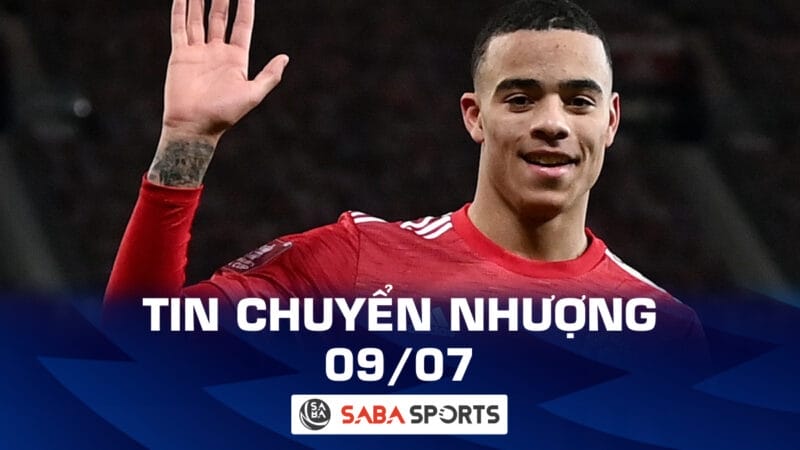 Tin chuyển nhượng bóng đá hôm nay 09/07: Greenwood chọn được bến đỗ mới, thủ quân Chelsea có thể ra đi