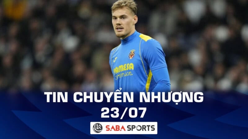 Tin chuyển nhượng bóng đá hôm nay 23/07: Chelsea lại mua thủ môn, Bruno sắp có thay đổi tương lai với Man United