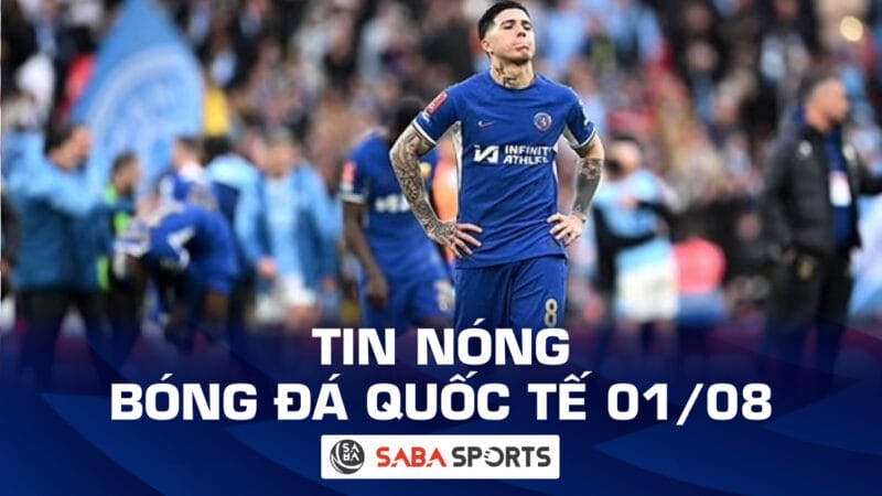 Tin nóng bóng đá quốc tế hôm nay 01/08: Chelsea giải quyết êm xuôi lục đục nội bộ