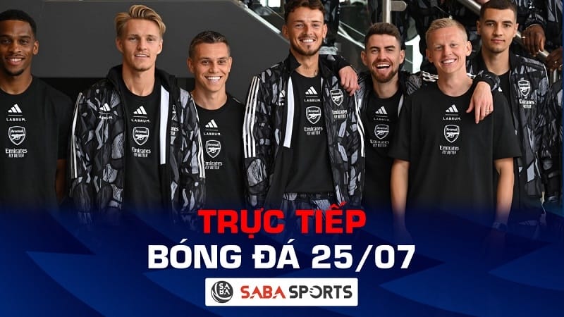 Trực tiếp bóng đá hôm nay 25/07: Arsenal và Chelsea ra trận