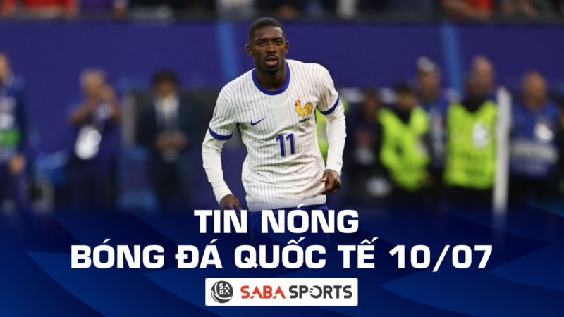 Tin nóng bóng đá quốc tế hôm nay ngày 10/07: Dembele bị chỉ trích, Mbappe tự trách bản thân sau trận thua Tây Ban Nha