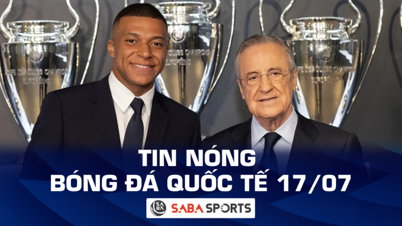 Tin nóng bóng đá quốc tế hôm nay ngày 17/07: Mbappe lập kỷ lục, sao Argentina khiến đồng đội phẫn nộ