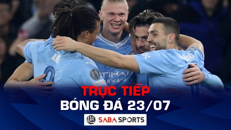 Trực tiếp bóng đá hôm nay 23/07: Man City đá giao hữu hè 2024