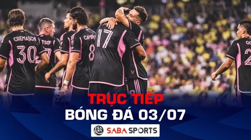 Trực tiếp bóng đá hôm nay 03/07: Không Messi, MLS vẫn sôi động