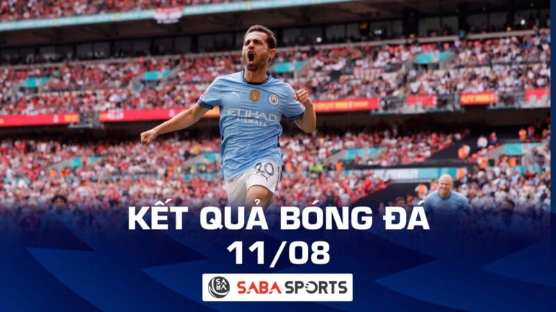 Kết quả bóng đá hôm nay ngày 11/08: Man City hạ gục MU