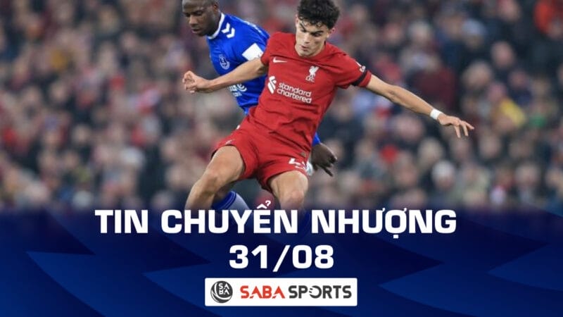 Tin chuyển nhượng bóng đá hôm nay 31/08: Liverpool đẩy đi sao trẻ, Brentford bán Toney