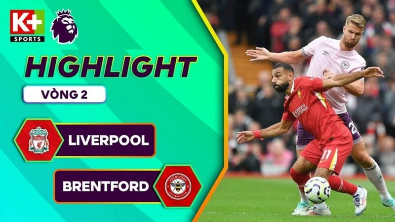 Highlights Liverpool vs Brentford, vòng 2 Ngoại hạng Anh 2024/25