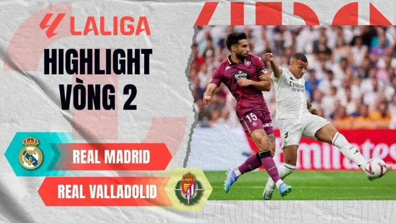 Highlights Real Madrid vs Valladolid, vòng 2 La Liga 2024/25