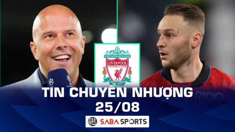 Tin chuyển nhượng bóng đá hôm nay 25/08: Liverpool nổ bom tấn từ Serie A?