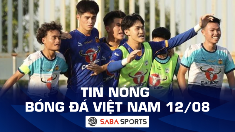 Tin nóng bóng đá Việt Nam hôm nay ngày 12/08: U21 HAGL vô địch giải U21 Quốc gia