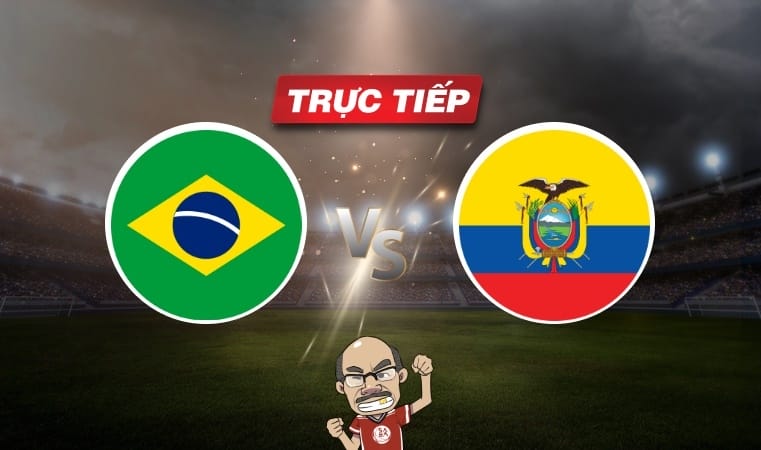 Trực tiếp bóng đá Brazil vs Ecuador, 08h00 ngày 07/09: Mệnh lệnh phải thắng