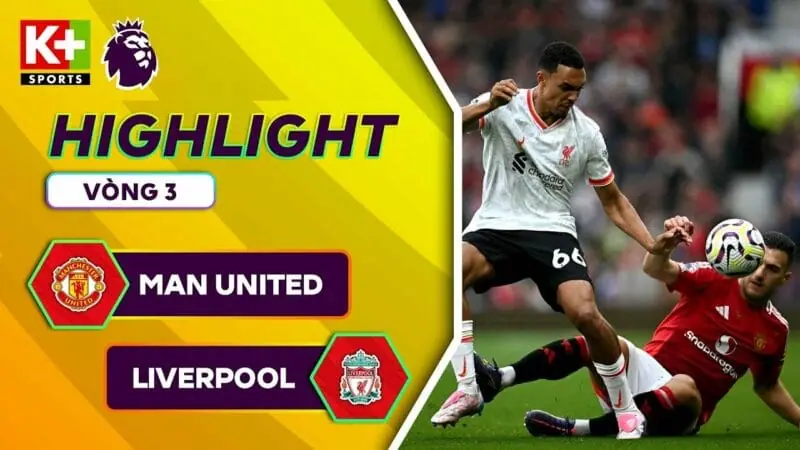 Highlights Man United vs Liverpool, vòng 3 Ngoại hạng Anh 2024/25