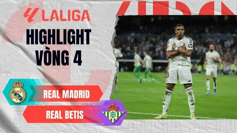 Highlights Real Madrid vs Real Betis, vòng 4 La Liga 2024/25