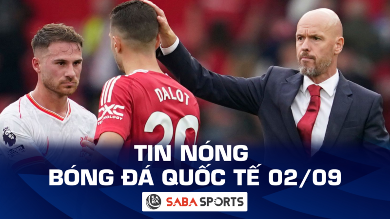 Tin nóng bóng đá quốc tế hôm nay ngày 02/09: Ten Hag vẫn nói cứng sau trận thua Liverpool