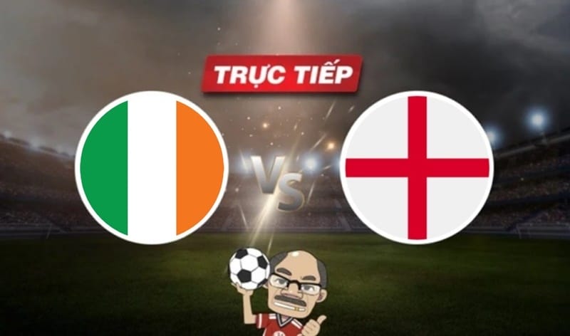 Trực tiếp bóng đá Ireland vs Anh, 23h00 ngày 07/09: Màn ra mắt mỹ mãn