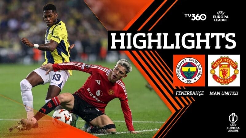 Highlights Fenerbahce vs Man United, vòng phân hạng Europa League 2024/25