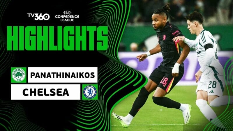 Highlights Panathinaikos vs Chelsea, vòng phân hạng UEFA Conference League 2024/25