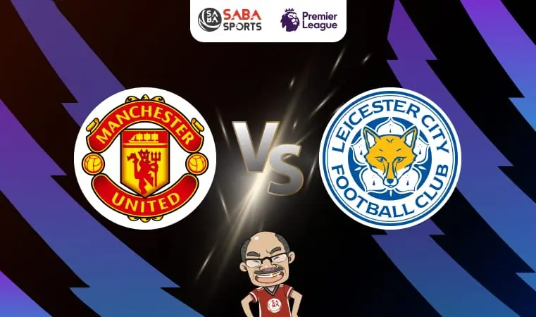 Nhận định bóng đá Man United vs Leicester, 21h00 ngày 10/11: Quỷ đỏ tiếp đà thăng hoa