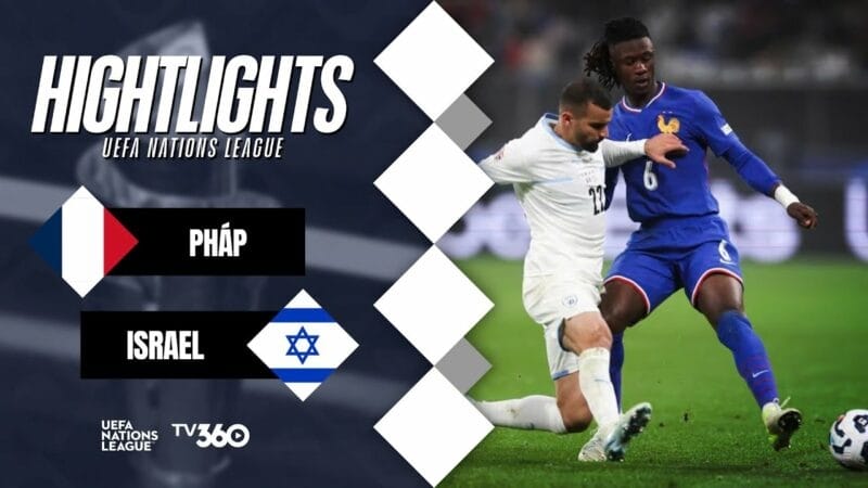 Highlights Pháp vs Israel, UEFA Nations League 2024/25